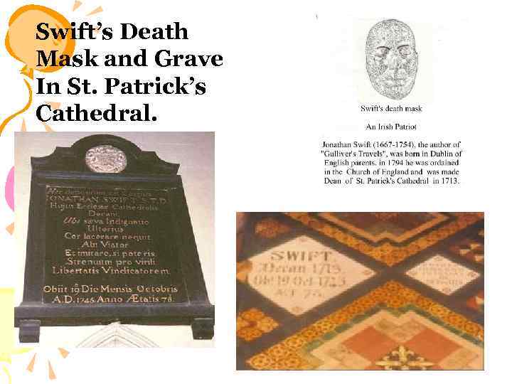 Swift’s Death Mask and Grave In St. Patrick’s Cathedral. 