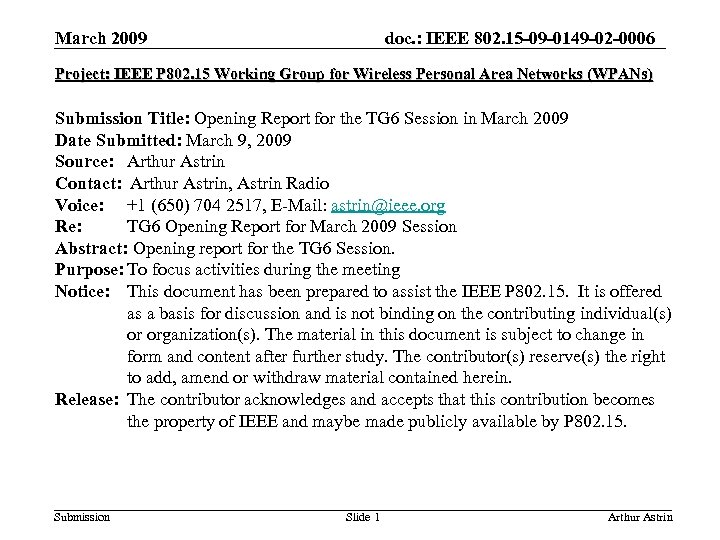 March 2009 doc. : IEEE 802. 15 -09 -0149 -02 -0006 Project: IEEE P
