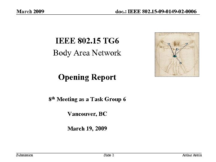 March 2009 doc. : IEEE 802. 15 -09 -0149 -02 -0006 IEEE 802. 15