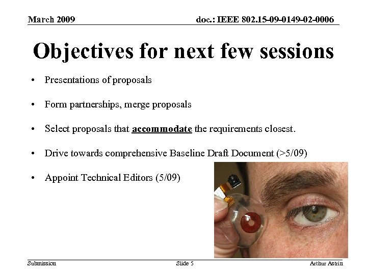 March 2009 doc. : IEEE 802. 15 -09 -0149 -02 -0006 Objectives for next