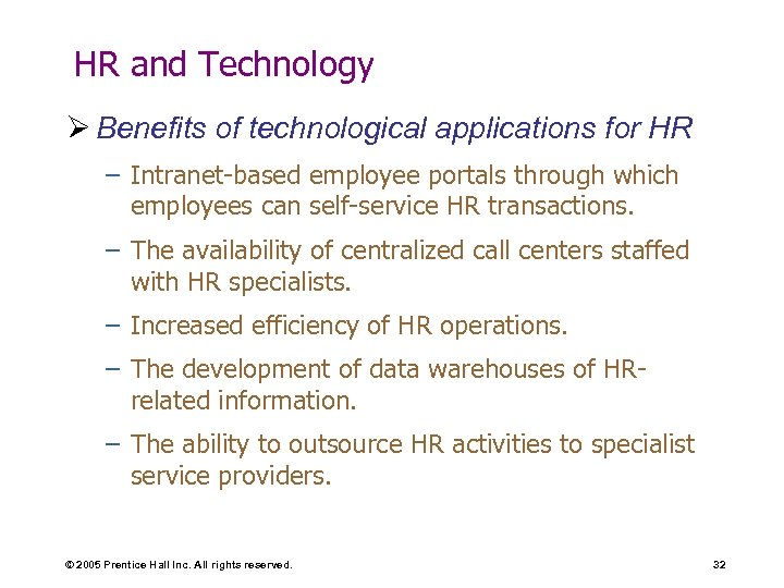 HR and Technology Ø Benefits of technological applications for HR – Intranet-based employee portals