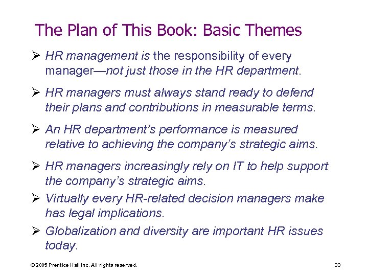 The Plan of This Book: Basic Themes Ø HR management is the responsibility of