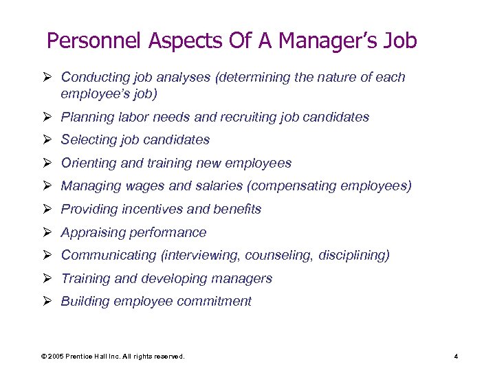 Personnel Aspects Of A Manager’s Job Ø Conducting job analyses (determining the nature of