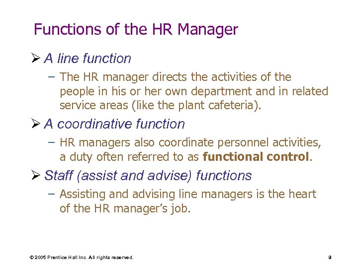 Functions of the HR Manager Ø A line function – The HR manager directs