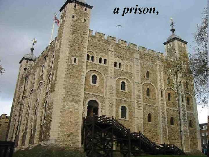 a prison, 