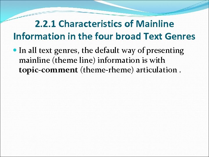 2. 2. 1 Characteristics of Mainline Information in the four broad Text Genres In