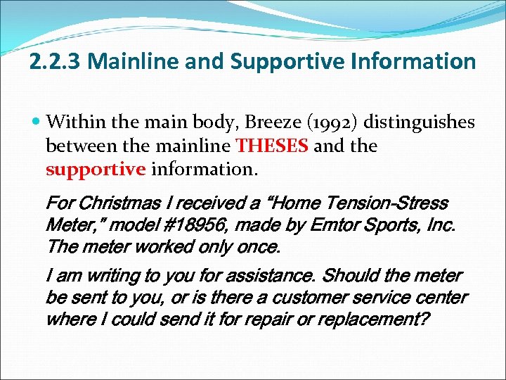 2. 2. 3 Mainline and Supportive Information Within the main body, Breeze (1992) distinguishes