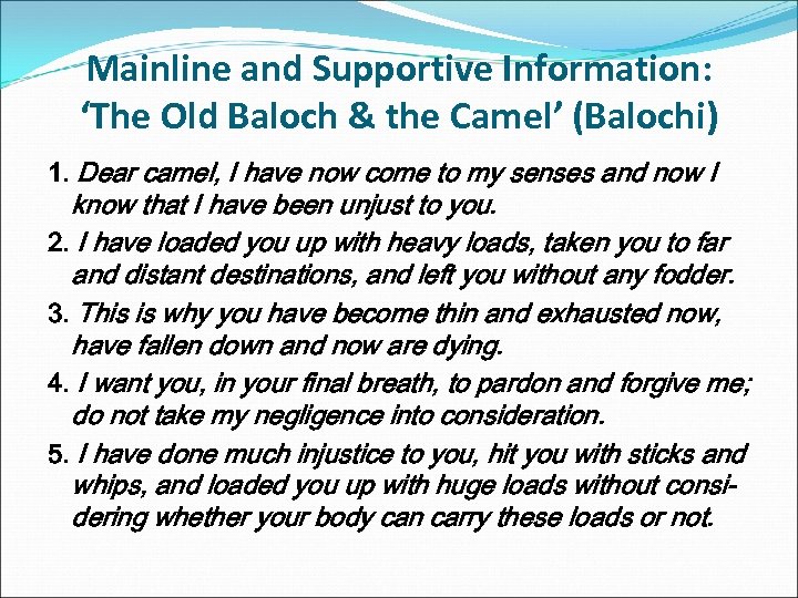 Mainline and Supportive Information: ‘The Old Baloch & the Camel’ (Balochi) 1. Dear camel,