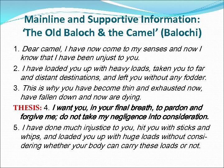 Mainline and Supportive Information: ‘The Old Baloch & the Camel’ (Balochi) 1. Dear camel,