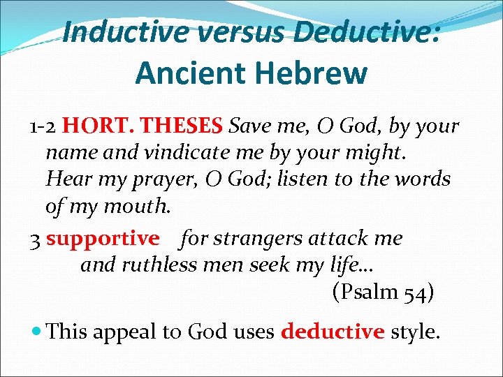 Inductive versus Deductive: Ancient Hebrew 1 -2 HORT. THESES Save me, O God, by