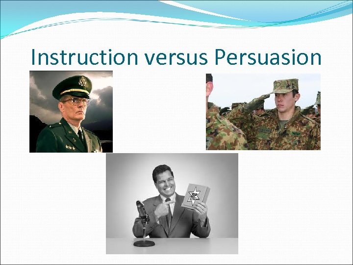 Instruction versus Persuasion 