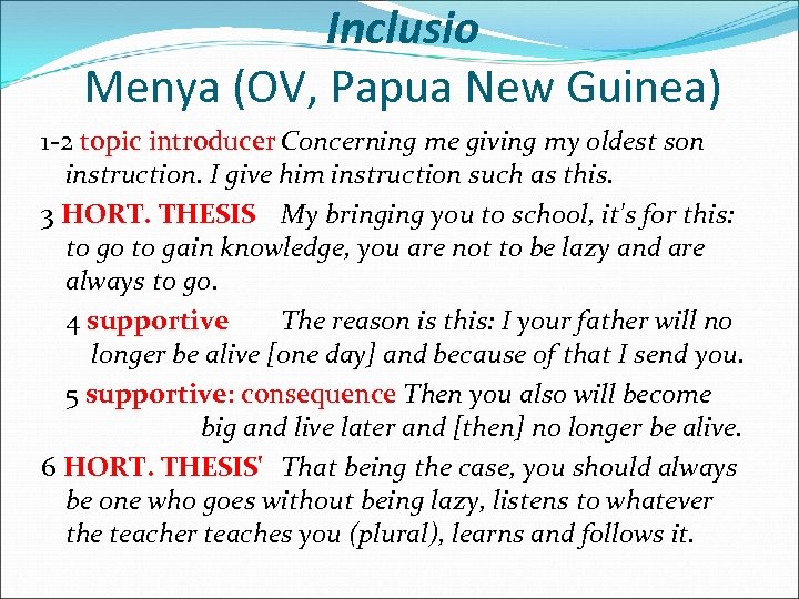 Inclusio Menya (OV, Papua New Guinea) 1 -2 topic introducer Concerning me giving my