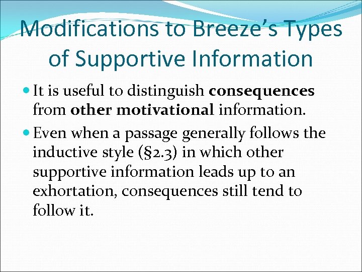 Modifications to Breeze’s Types of Supportive Information It is useful to distinguish consequences from