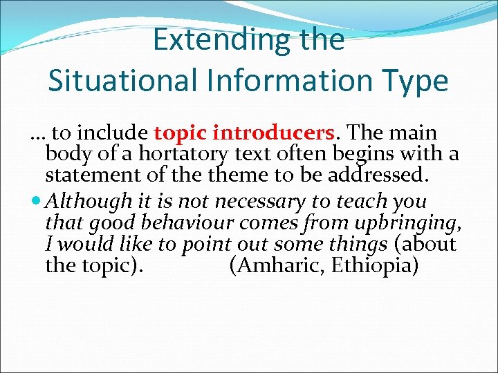 Extending the Situational Information Type … to include topic introducers. The main body of