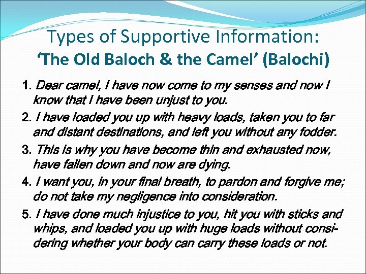 Types of Supportive Information: ‘The Old Baloch & the Camel’ (Balochi) 1. Dear camel,