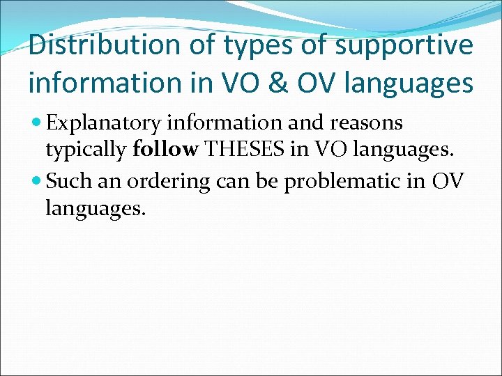 Distribution of types of supportive information in VO & OV languages Explanatory information and