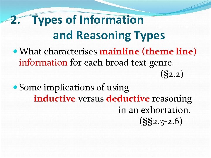 2. Types of Information and Reasoning Types What characterises mainline (theme line) information for