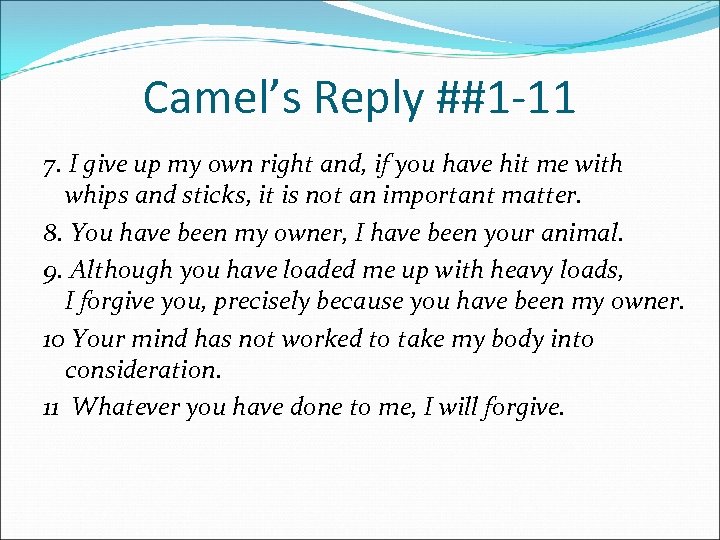 Camel’s Reply ##1 -11 7. I give up my own right and, if you