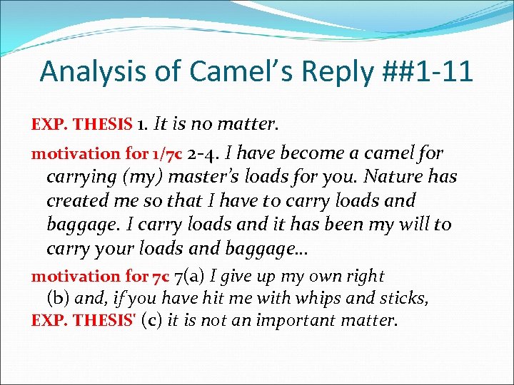 Analysis of Camel’s Reply ##1 -11 EXP. THESIS 1. It is no matter. motivation