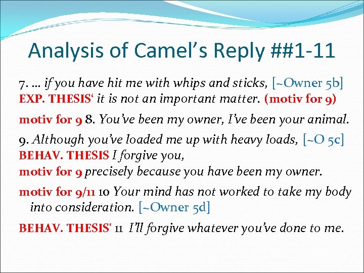 Analysis of Camel’s Reply ##1 -11 7. … if you have hit me with