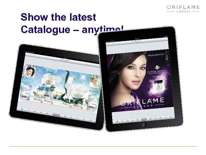 Show the latest Catalogue – anytime! 