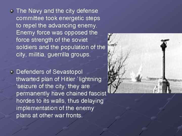 The Navy and the city defense committee took energetic steps to repel the advancing