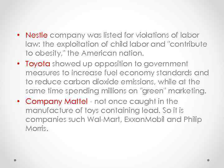  • Nestle company was listed for violations of labor law: the exploitation of