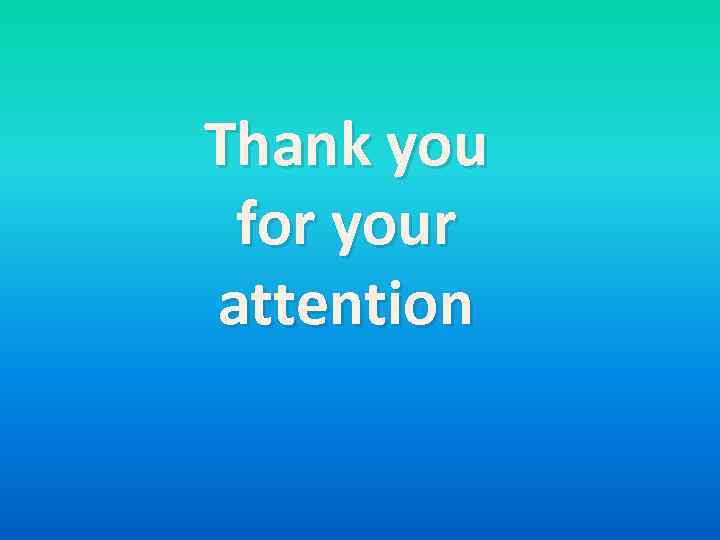 Thank you for your attention 