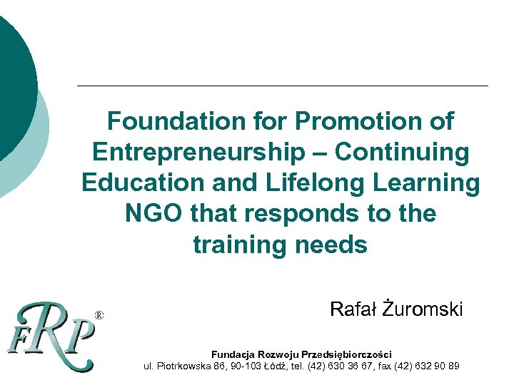 Foundation for Promotion of Entrepreneurship – Continuing Education and Lifelong Learning NGO that responds