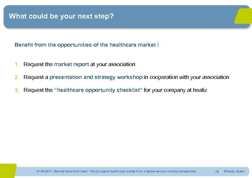 What could be your next step? Benefit from the opportunities of the healthcare market