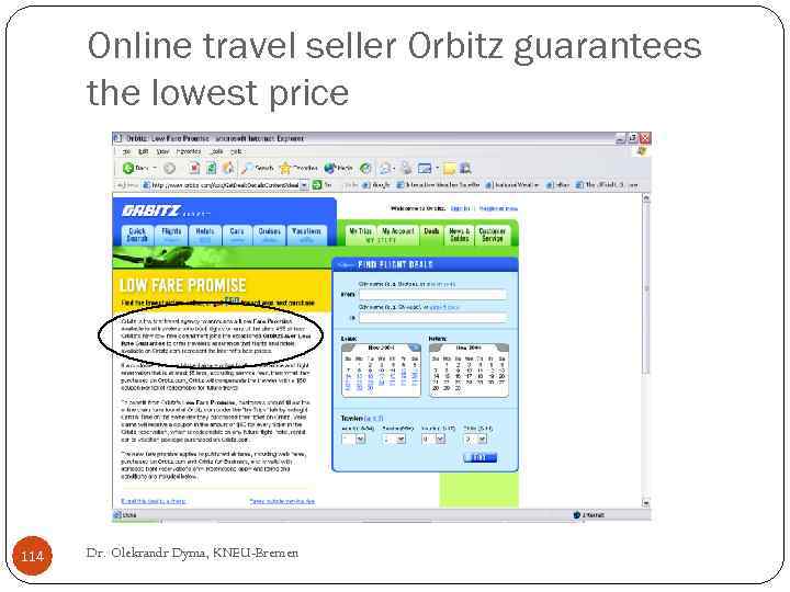 Online travel seller Orbitz guarantees the lowest price 114 Dr. Olekrandr Dyma, KNEU-Bremen 