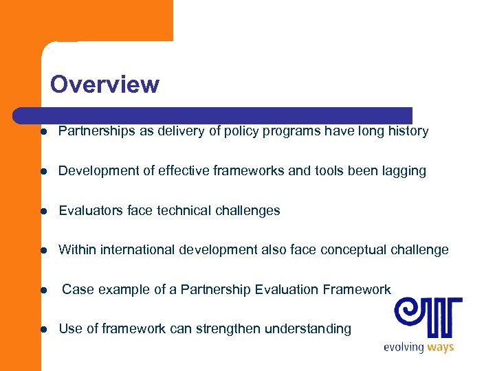 Overview l Partnerships as delivery of policy programs have long history l Development of