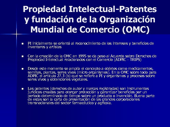 Propiedad Intelectual-Patentes y fundación de la Organización Mundial de Comercio (OMC) n PI inicialmente