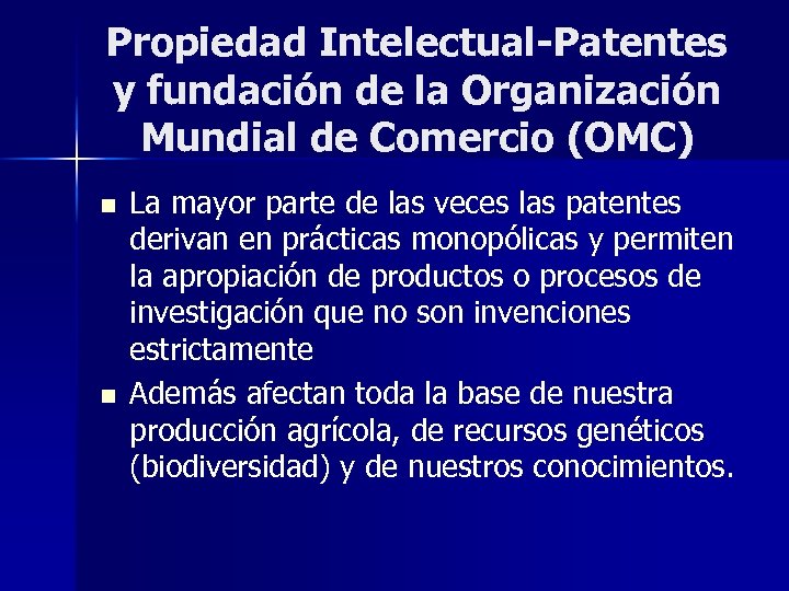 Propiedad Intelectual-Patentes y fundación de la Organización Mundial de Comercio (OMC) n n La