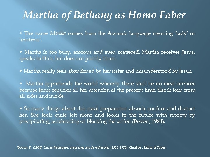 Martha of Bethany as Homo Faber • The name Martha comes from the Aramaic