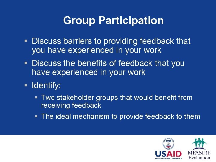 Group Participation § Discuss barriers to providing feedback that you have experienced in your