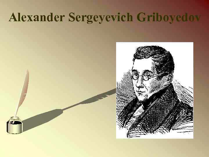 Alexander Sergeyevich Griboyedov 