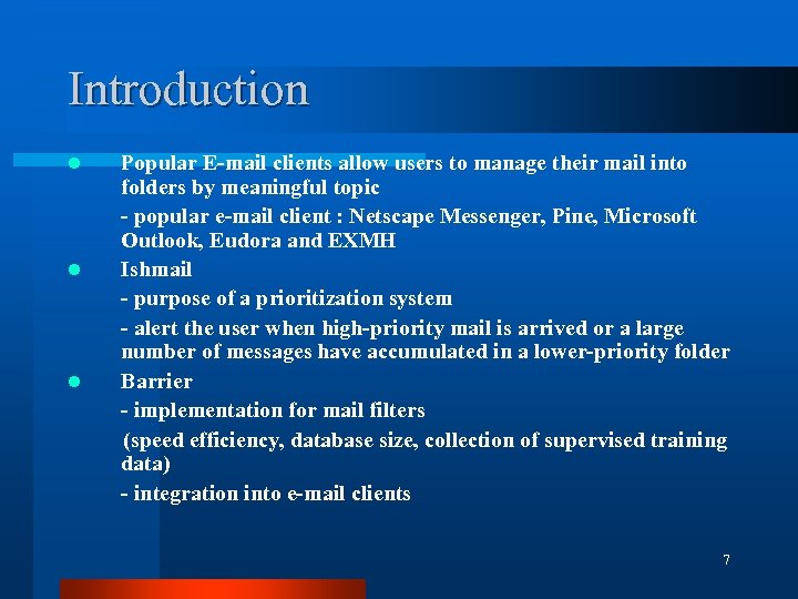 Introduction l l l Popular E-mail clients allow users to manage their mail into
