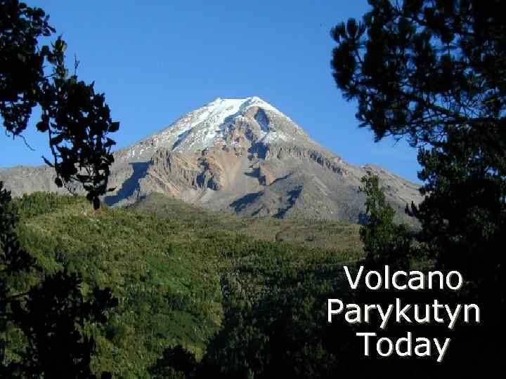 Volcano Parykutyn Today 