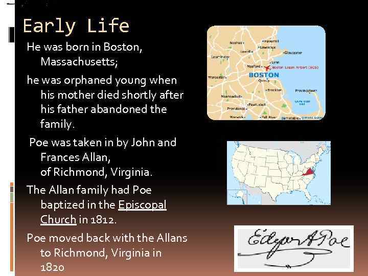 Early Life He was born in Boston, Massachusetts; he was orphaned young when his