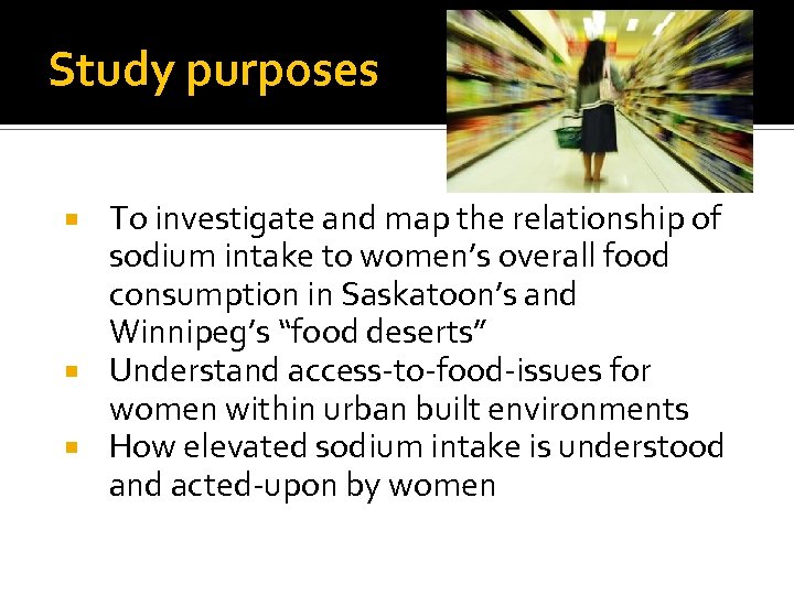 Study purposes To investigate and map the relationship of sodium intake to women’s overall