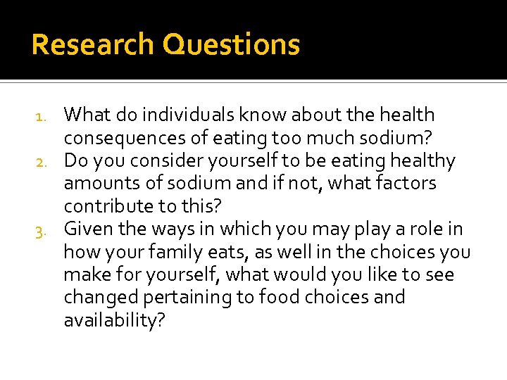 Research Questions What do individuals know about the health consequences of eating too much