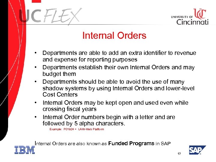 Internal Orders • Departments are able to add an extra identifier to revenue and