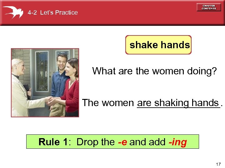 4 -2 Let’s Practice shake hands What are the women doing? The women ________.