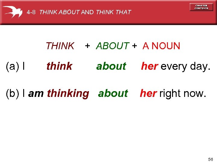 4 -8 THINK ABOUT AND THINK THAT THINK (a) I think + ABOUT +