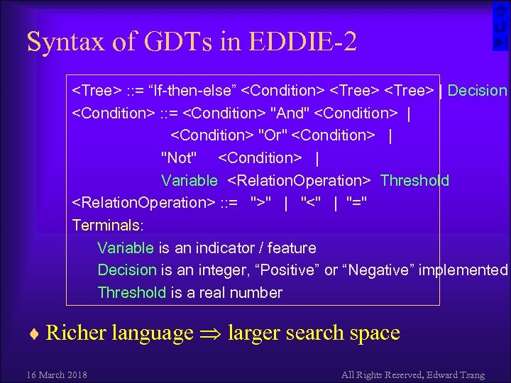 Syntax of GDTs in EDDIE-2 <Tree> : : = “If-then-else” <Condition> <Tree> | Decision