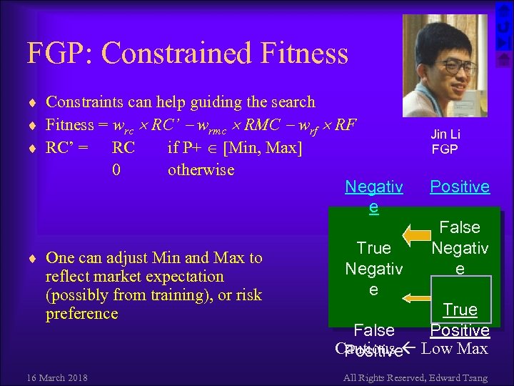 FGP: Constrained Fitness ¨ Constraints can help guiding the search ¨ Fitness = wrc