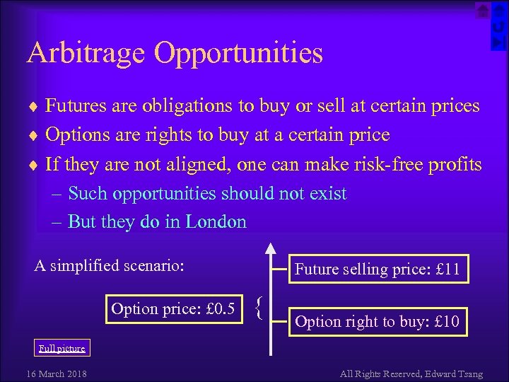 Arbitrage Opportunities ¨ Futures are obligations to buy or sell at certain prices ¨