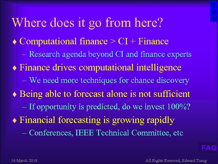 Where does it go from here? ¨ Computational finance > CI + Finance –