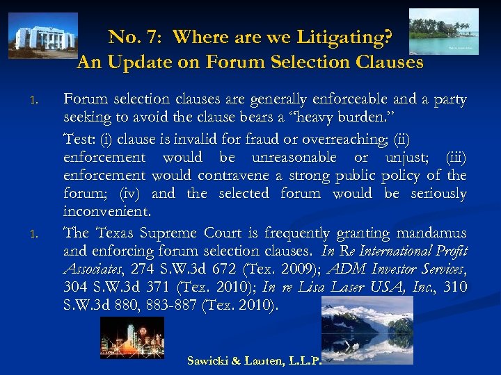 No. 7: Where are we Litigating? An Update on Forum Selection Clauses 1. Forum